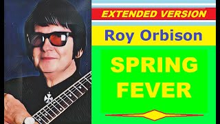 Watch Roy Orbison Spring Fever video