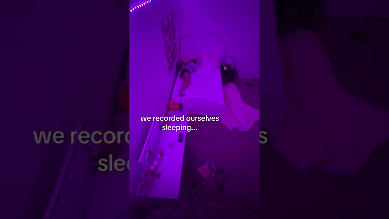 We recorded ourselves sleeping…🤭