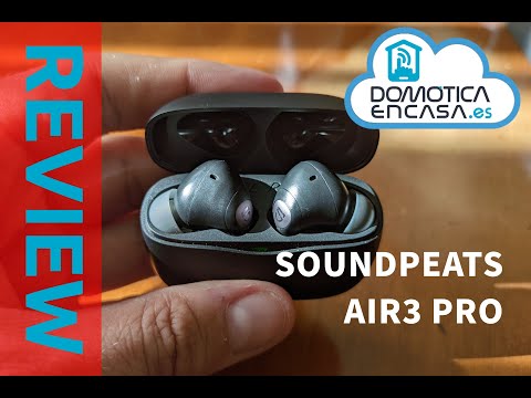 Review Soundpeats Air 3 Pro - Domoticaencasa.es