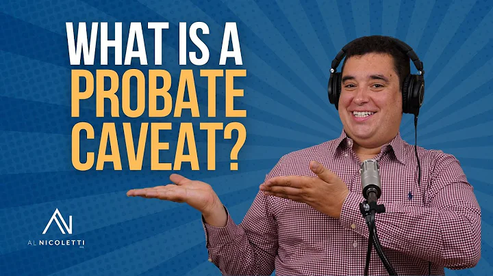 WHAT IS A PROBATE CAVEAT?