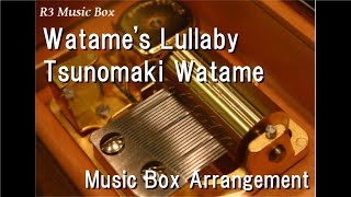 Watame's Lullaby/Tsunomaki Watame [Music Box]