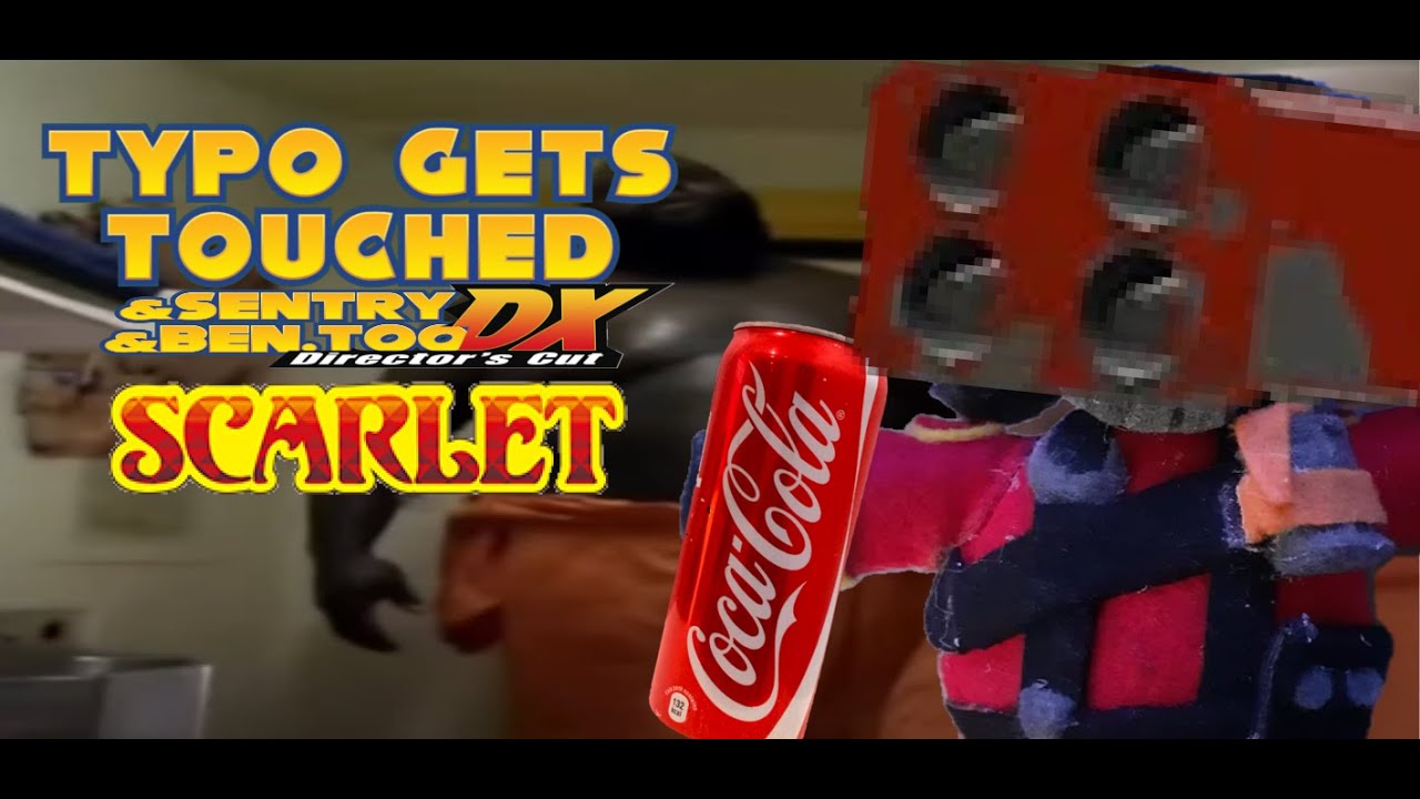 Typo gets touched (Scarlet Edition)