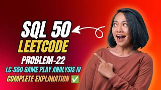 SQL 50 | Problem 22 – Game Play Analysis IV | Medium - But Easy only, Trust me 😉