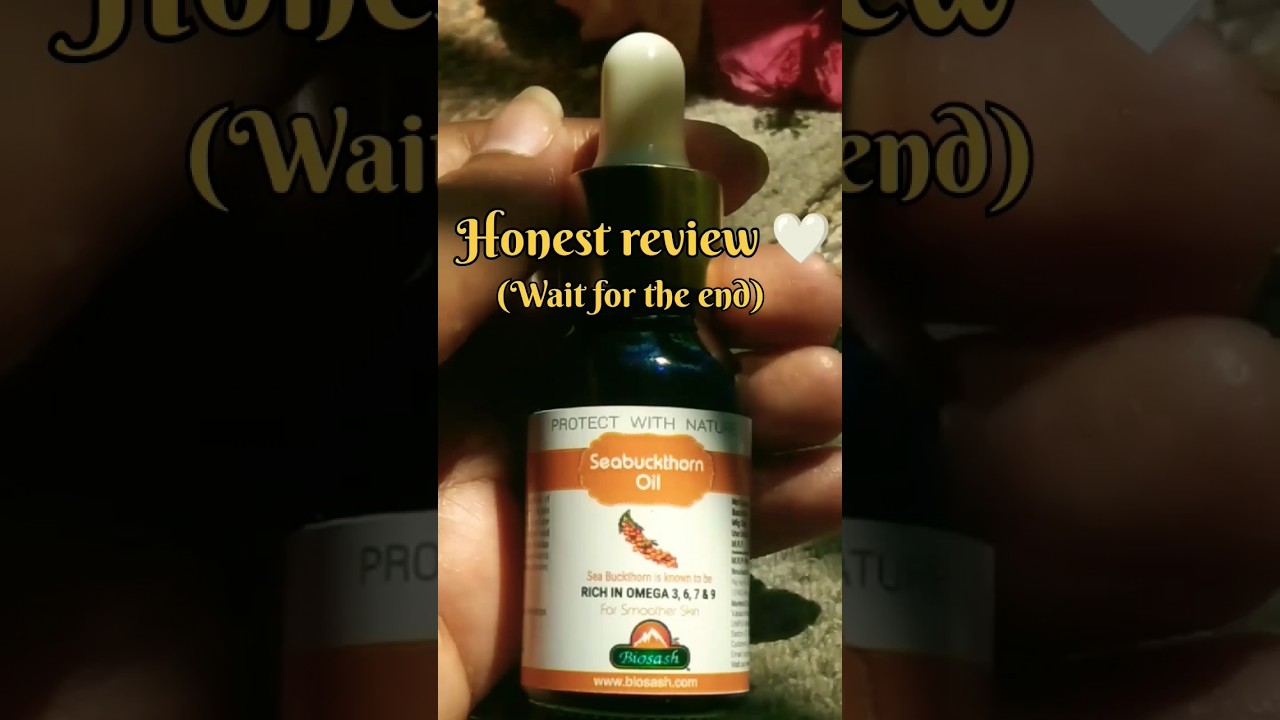 Biosash Sea buckthorn oil honest review 🤍 