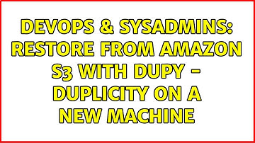 DevOps & SysAdmins: Restore from Amazon S3 with dupy - duplicity on a new machine