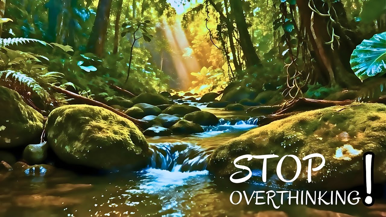 🍃 Relaxing Music for Stress Relief, Stop Overthinking & Calm Mind 🍃