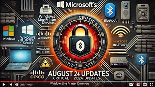Why You Should Care About August 2024 Microsoft Patch Tuesday! August Patch Tuesday Overview