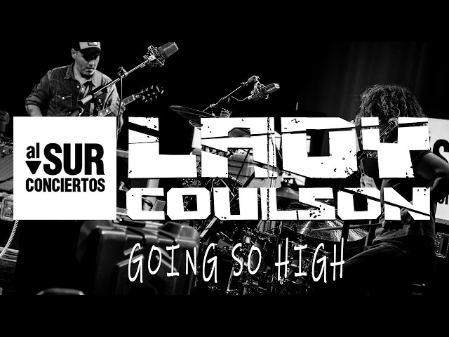 Lady Coulson - Al Sur Conciertos - Going so high