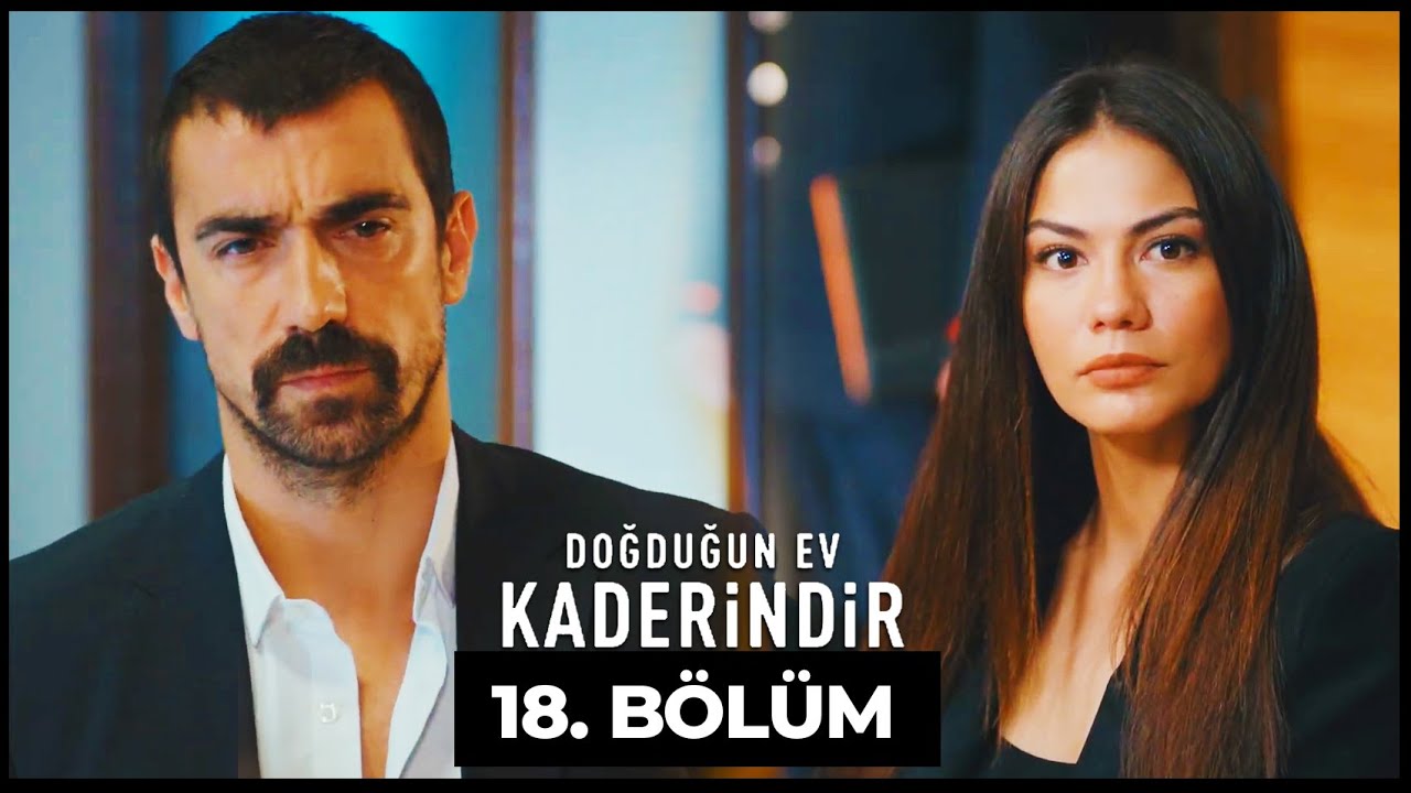 dogdugun ev kaderindir 18 bolum youtube