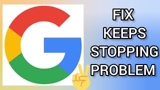 Fix Google App Keeps Stopping Problemtech Solutions Bar