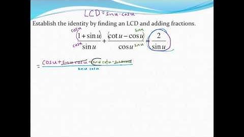 Establishing trig identities (by finding an LCD and adding fractions)