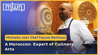 Michelin Star Chef Faycal Bettioui A Moroccan Expert Of Culinary Arts