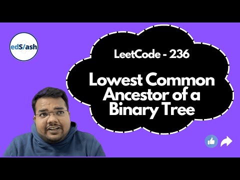 Lowest Common Ancestor of a Binary Tree | LeetCode 236 | Week 3 | Weekly LeetCode Challenge |