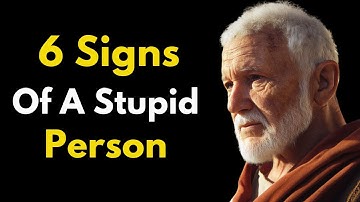 6 Signs of a Stupid Person | STOIC PHILOSOPHY
