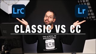 Lightroom Classic vs CC - Quick Guide, Which One, Why and When