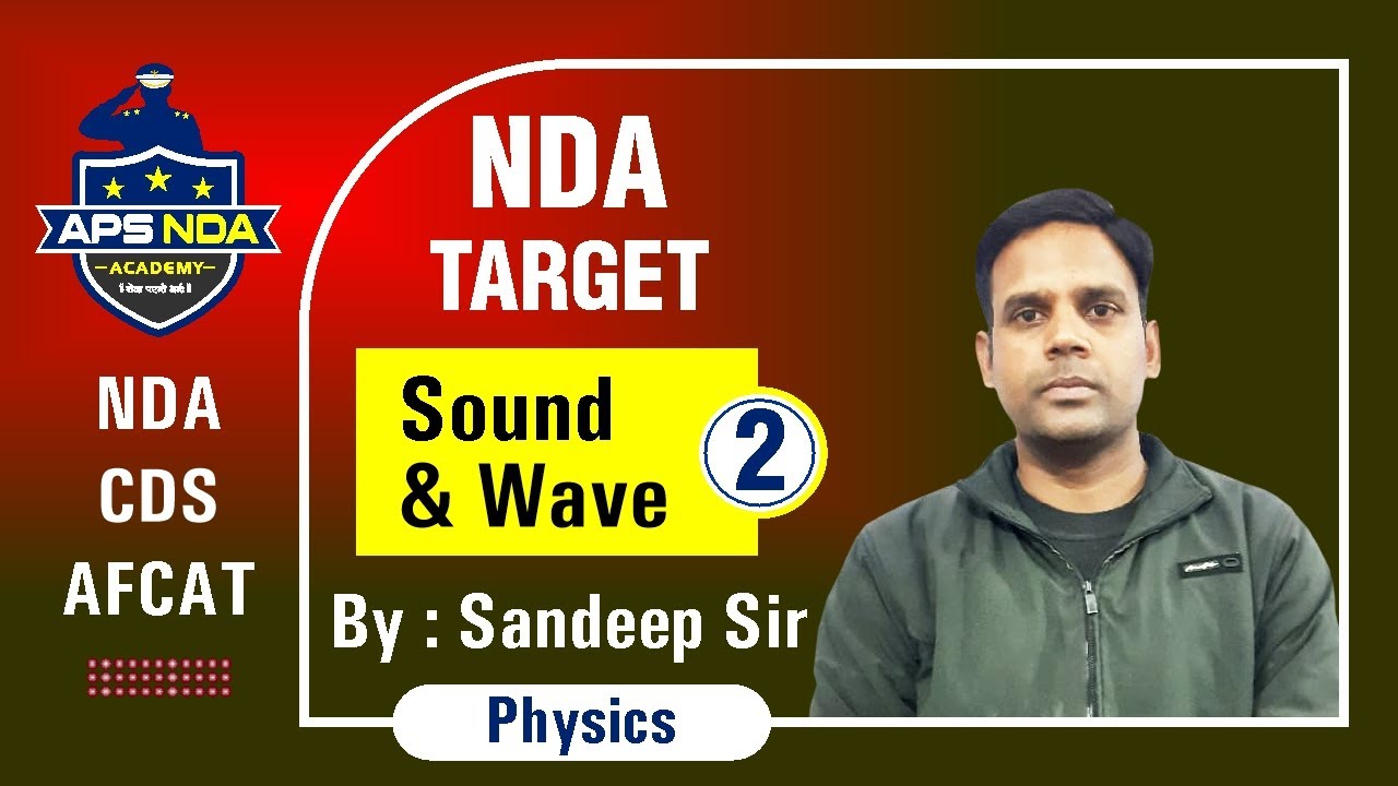 Physics NDA Target Batch || Sound & Waves - 02 By Sandeep Sir || APS NDA Academy, Sikar