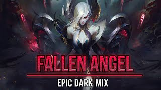 FALLEN ANGEL - Dark Dramatic Battle Epic Music Mix | 1 Hour Of Powerful Music