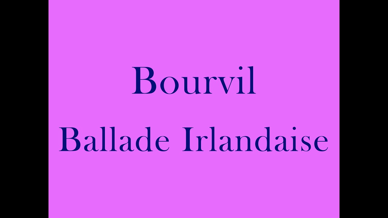 Bourvil ♫ Ballade Irlandaise YouTube