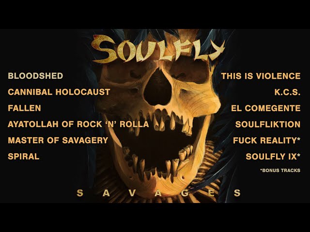 SOULFLY - Savages (OFFICIAL FULL ALBUM STREAM) class=