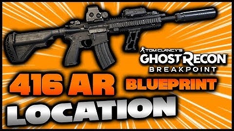 Best Weapons in Ghost Recon Breakpoint | 416 AR Blueprint Location | How to Find