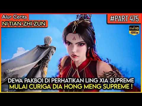 DEWA PAKBOI MELAWAN RATU IBLIS RUANG DAN WAKTU !! - Alur Cerita Donghua #NTZZ (PART 475)