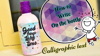 How to write on Bottle | Bottle Craft | Bottle Calligraphy