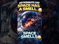 What does SPACE Actually SMELL like? 😮 #shorts #facts #science #sciencefacts