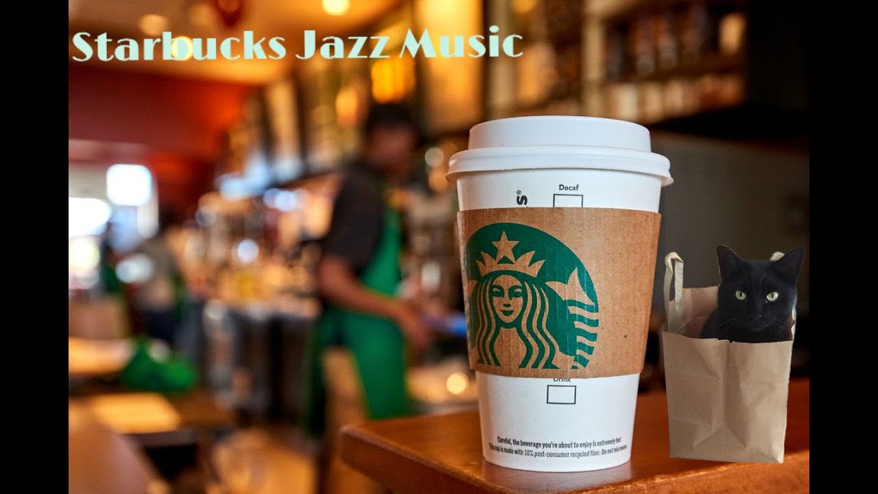 Starbucks Jazz Music 30 Minutes Of Relaxation Music YouTube