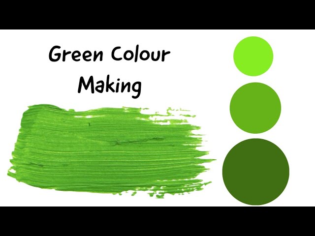 Green Colour Making How To Make Dark And Light Mixing You - How To Make Neon Paint Colours