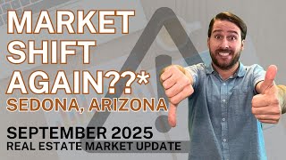 SEDONA Market Shifting AGAIN??* - Real Estate Market Update - October 2025
