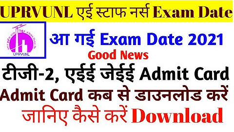 UPRVUNL Technician Grade 2 Admit Card 2021–TG2 AE, ARO Exam Date Check TG2 Staff Nurse Hall Ticket