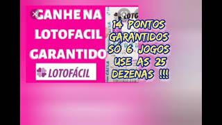 Lotofacil Faça 14 Pontos, Jogue Com 25 Dezenas Em 6 Jogos Simples De 15 Dezenas Cada