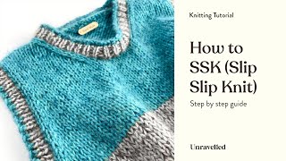 Knitting Tutorial - How to do SSK
