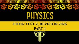 PHF02 Test 2 Revision 2026 Part 1