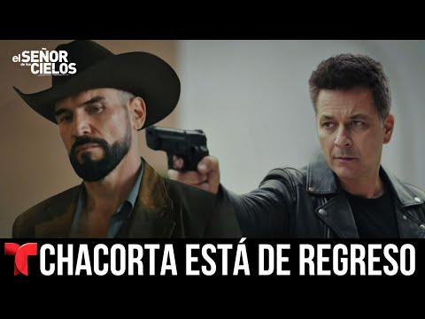 El Señor De Los Cielos 10 - Chacorta REGRESA : Capítulo 4 