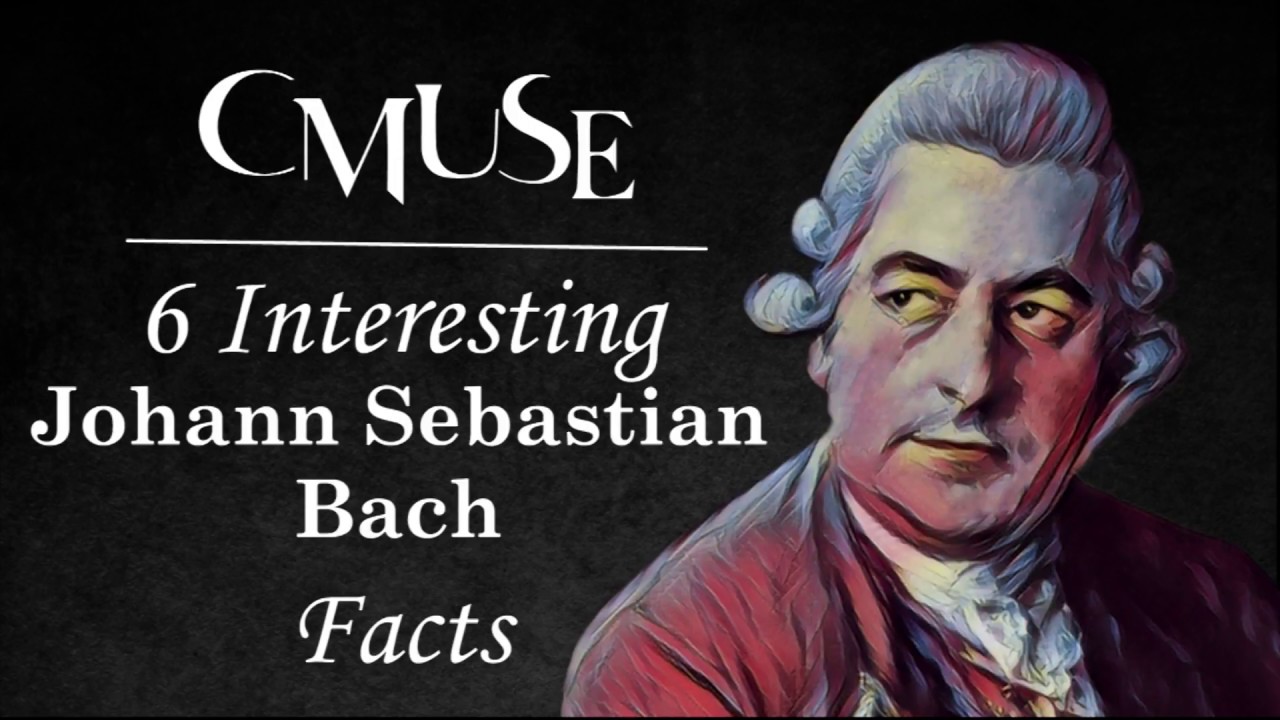 6 interesting johann sebastian