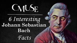 Johann Sebastian Bach Fun Facts