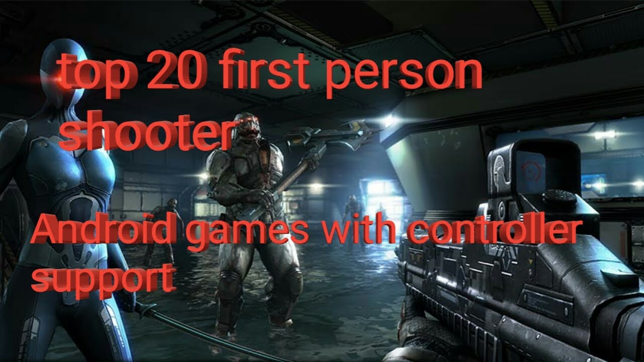 Top 20 first person shooter android games with controller support gameplay 