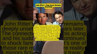 John Ritter Final Scene Remains Unsettling #celebrity #story #hollywood