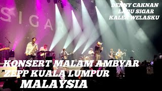 DENNY CAKNAN LAGU SIGAR DI NYANYIKAN DI MALAYSIA // // SELINGAN LAGU KALEH WELASKU