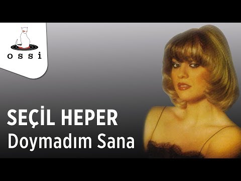 Seçil Heper - Doymadım Sana