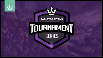 Tabletop Titans Tournament - Intro and army overviews