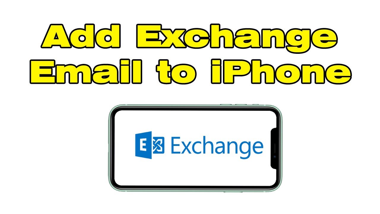How To Add Exchange Email To IPhone YouTube