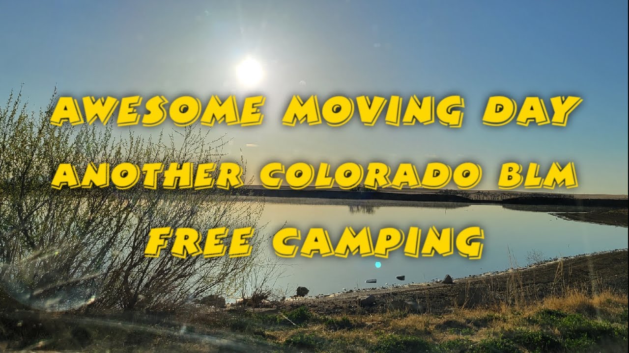 Awesome Moving Day Another Colorado BLM Free Camping YouTube