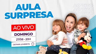 AULA SURPRESA - Domingo 27/08 - 20h