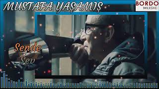 Mustafa Yaşamış -  Sende Sev  Söz  Mustafa Yaşamış  Semra Akkaya   Müzik  Mustafa Yaşamış