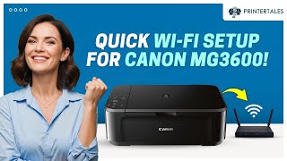 How to Do Canon PIXMA MG3600 WiFi Setup? | Printer Tales