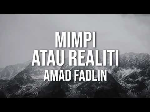 Amad Fadlin - Mimpi Atau Realiti (Official Lyric Video)