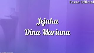 Jejaka - Dina Mariana ( Lirik )