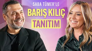 Saba Tümer'le  - Barış Kılıç (Tanıtım)